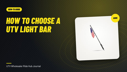 How to Choose a UTV Light Bar: Beams, Mounting, Wiring and Aiming