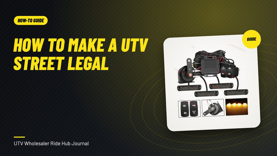 How to Make a UTV Street Legal: Parts Checklist and Where to Start