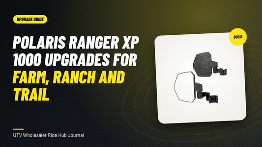Polaris Ranger XP 1000 Upgrades for Farm, Ranch and Trail